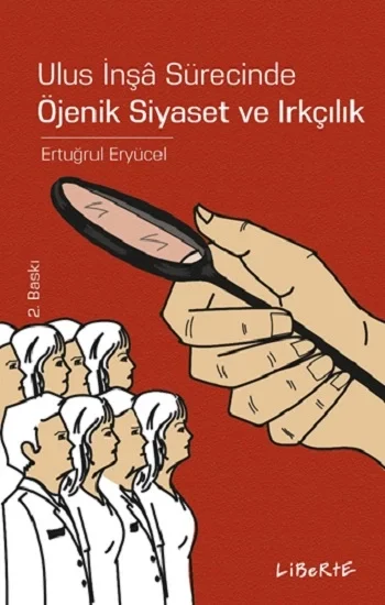 Ulus İnşa Sürecinde Öjenik Siyaset ve Irkçılık