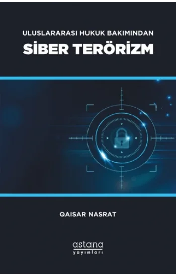 Uluslararası Hukuk Bakımından Siber Terörizm