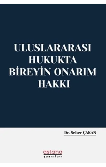 Uluslararası Hukukta Bireyin Onarım Hakkı
