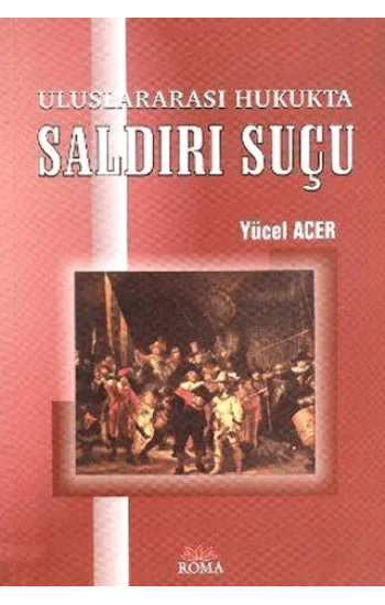 Uluslararası Hukukta Saldırı Suçu