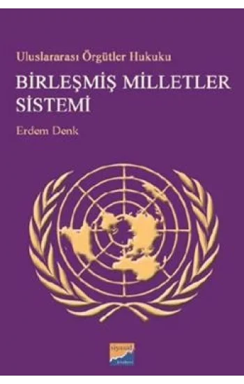 Uluslararası Örgütler Hukuku Birleşmiş Milletler Sistemi