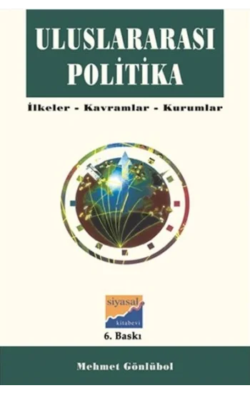 Uluslararası Politika İlkeler, Kavramlar, Kurumlar