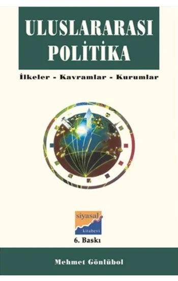Uluslararası Politika İlkeler, Kavramlar, Kurumlar