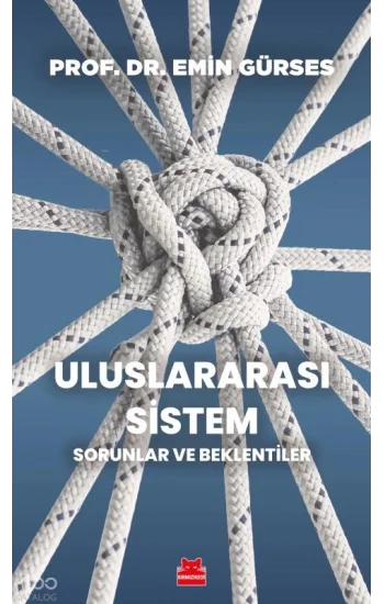 Uluslararası Sistem;Sorunlar ve Beklentiler