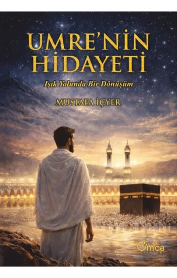 Umrenin Hidayeti - Işık Yolunda Bir Dönüşüm