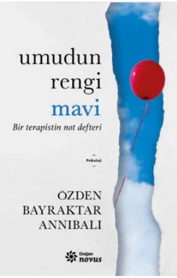 Umudun Rengi Mavi - Bir Terapistin Not Defteri