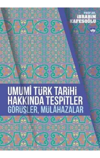 Umumi Türk Tarihi Hakkında Tespitler, Görüşler, Mülahazalar