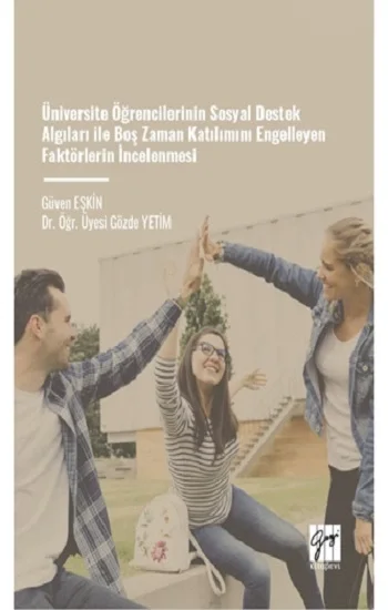 Üniversite Öğrencilerinin Sosyal Destek Algıları İle Boş Zaman Katılımını Engelleyen Faktörlerin İncelenmesi