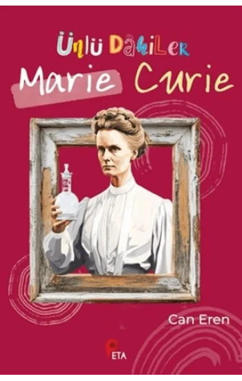 Ünlü Dahiler: Marie Curie