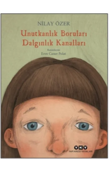 Unutkanlık Boruları Dalgınlık Kanalları