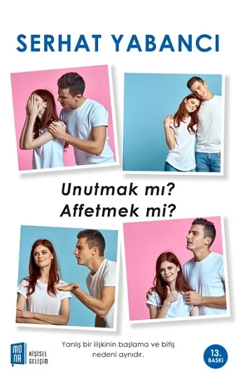 Unutmak mı Affetmek mi?