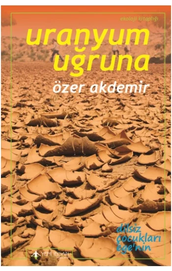 Uranyum Uğruna - Egede Terkedilmiş Uranyum Madenleri