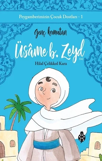 Üsame B. Zeyd / Genç Komutan