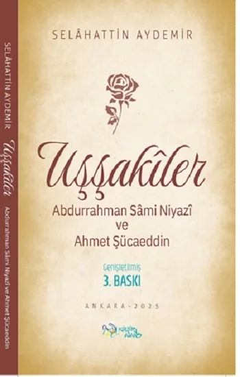 Uşşakiler /Abdurrahman Sami Niyazi ve Ahmet Şücaeddin