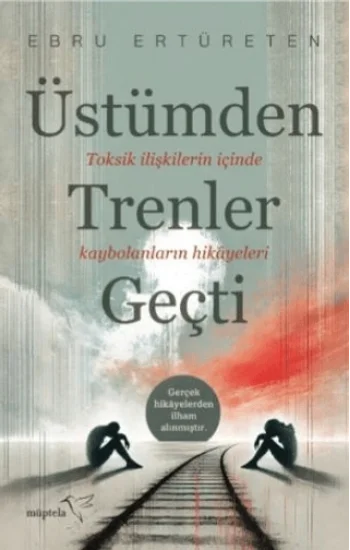 Üstümden Trenler Geçti