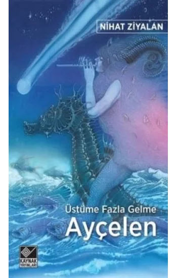 Üstüme Fazla Gelme Ayçelen