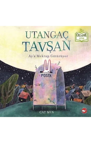 Utangaç Tavşan Aya Mektup Götürüyor (Ciltli)