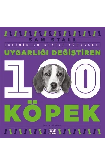 Uygarlığı Değiştiren 100 Köpek