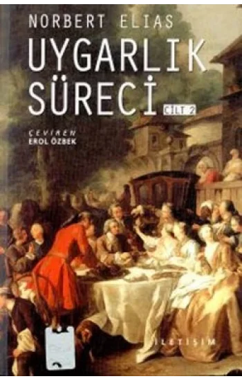 Uygarlık Süreci: Cilt 2