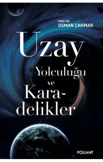 Uzay Yolculuğu ve Karadelikler