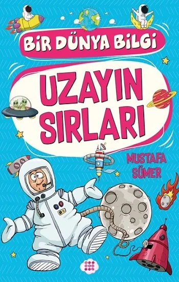 Uzayın Sırları – Bir Dünya Bilgi