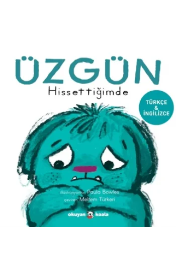 Üzgün Hissettiğimde (Ciltli)