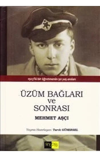 Üzüm Bağları ve Sonrası