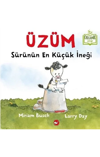 Üzüm - Sürünün En Küçük İneği (Ciltli)