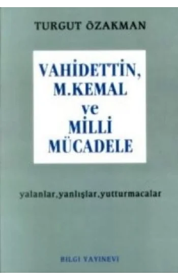 Vahidettin, M. Kemal ve Milli Mücadele