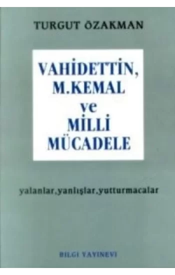 Vahidettin, M. Kemal ve Milli Mücadele