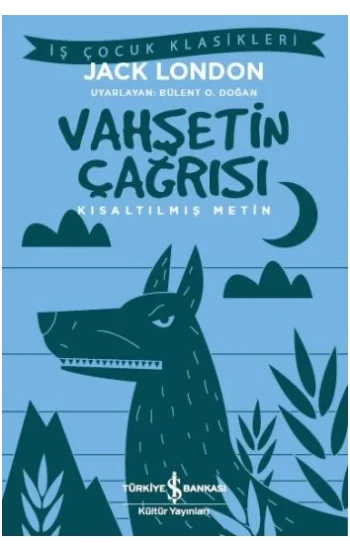 Vahşetin Çağrısı (Kısaltılmış Metin)