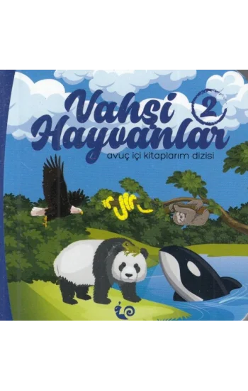 Vahşi Hayvanlar 2 - Avuç İçi Kitaplarım Dizisi