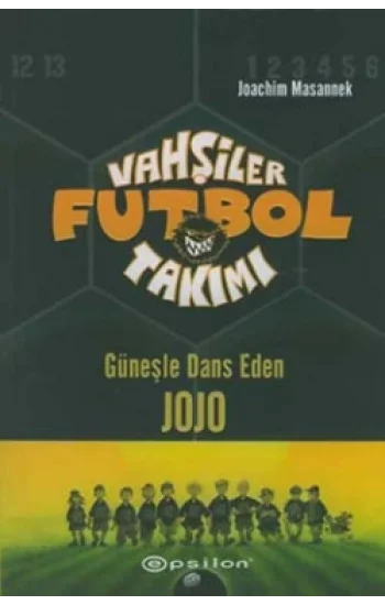 Vahşiler Futbol Takımı 11 Günelşe Dans Eden Jojo