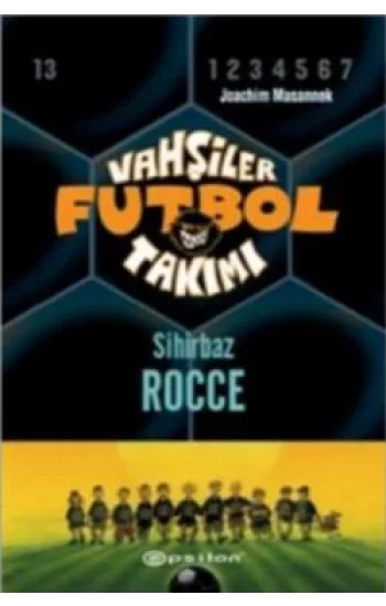 Vahşiler Futbol Takımı 12 Sihirbaz Rocce