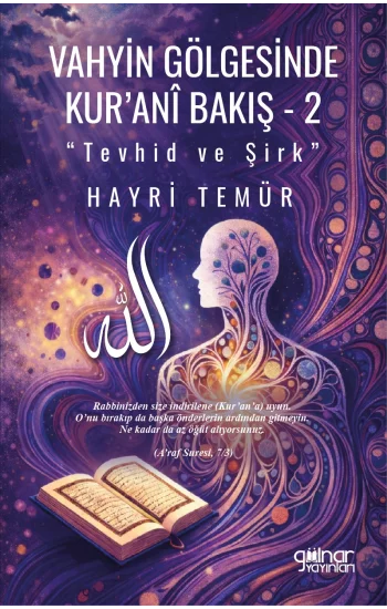 Vahyin Gölgesinde Kur’ani Bakış 2 “Tevhid ve Şirk”