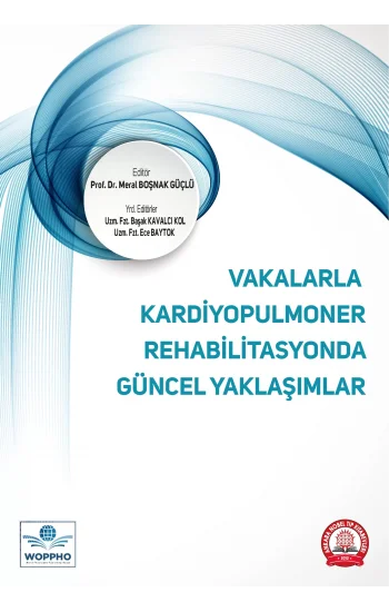 Vakalarla Kardiyopulmoner Rehabilitasyonda Güncel Yaklaşımlar