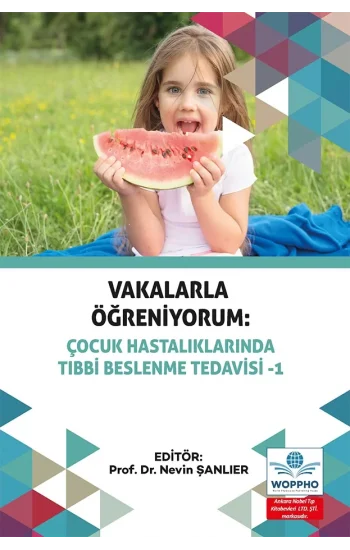 Vakalarla Öğreniyorum: Çocuk Hastalıklarında Tıbbi Beslenme Tedavisi -1