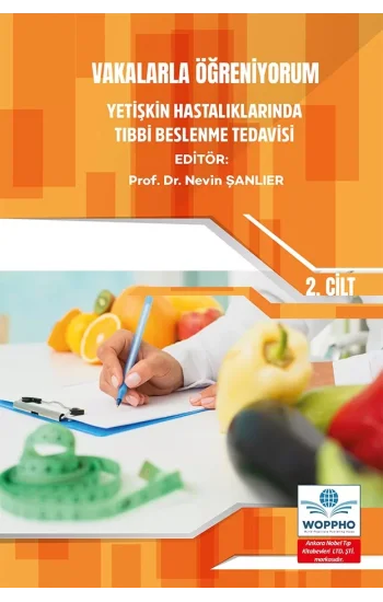 Vakalarla Öğreniyorum: Yetişkin Hastalıklarında Tıbbi Beslenme Tedavisi -2