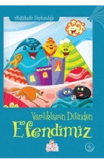Varlıkların Dilinden Efendimiz