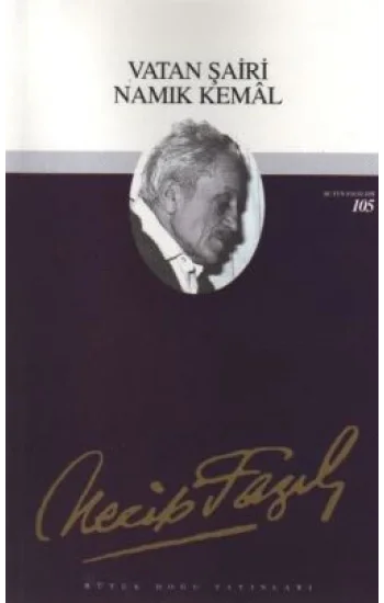 Vatan Şairi Namık Kemal : 86 - Necip Fazıl Bütün Eserleri