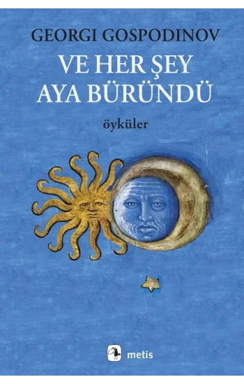 Ve Her Şey Aya Büründü