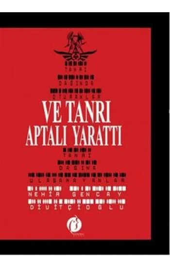 Ve Tanrı Aptalı Yarattı
