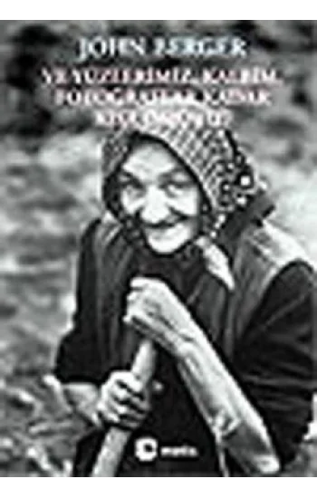 Ve Yüzlerimiz, Kalbim, Fotoğraflar Kadar Kısa Ömürlü