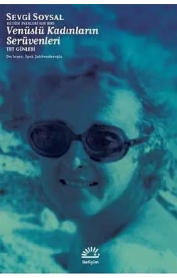 Venüslü Kadınların Serüvenleri - TRT Günleri
