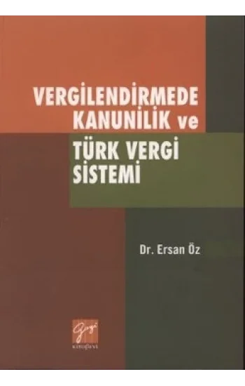 Vergilendirmede Kanunilik ve Türk Vergi Sistemi