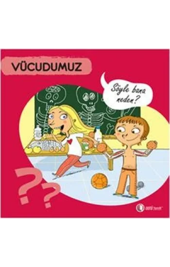 Vücudumuz - Söyle Bana Neden?