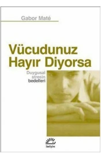 Vücudunuz Hayır Diyorsa