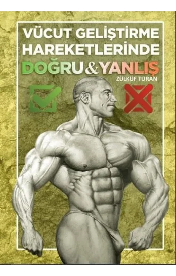 Vücut Geliştirme Hareketlerinde Doğru ve Yanlış