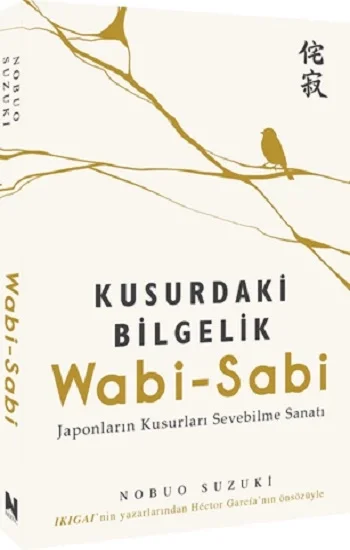 Wabi-Sabi / Kusurdaki Bilgelik