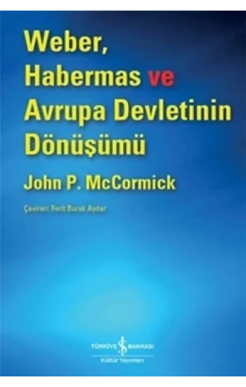 Weber, Habermas ve Avrupa Devletinin Dönüşümü